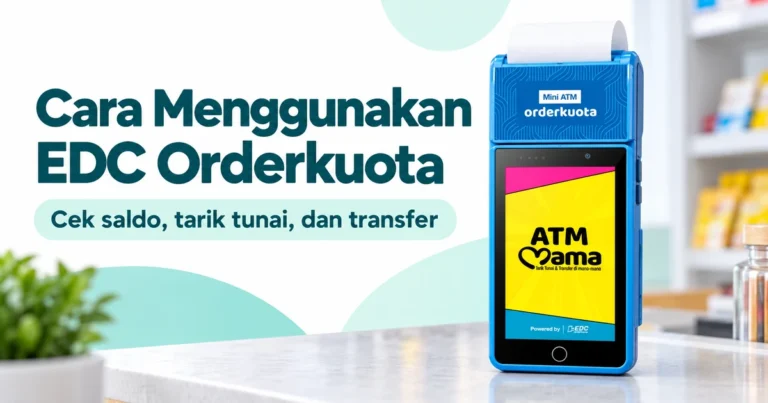 Cara Menggunakan EDC Orderkuota: Cek Saldo, Tarik Tunai, dan Transfer